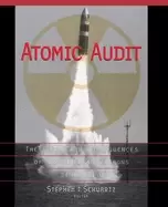 Image of atomic audit the costs and consequences of u s nuclear weapons since 1940