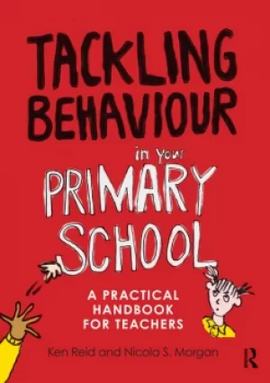 Image of Tackling Behaviour in your Primary SchoolA practical handbook for teachers