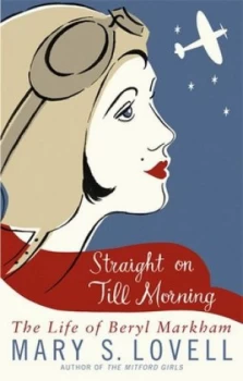 Image of Straight on Till Morning by Mary S Lovell Paperback