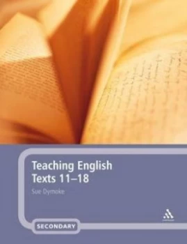 Image of Teaching English Texts 11-18 by Sue Dymoke Paperback