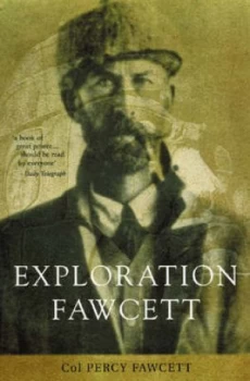 Image of Exploration Fawcett by Col. Percy Fawcett Paperback