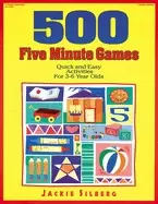 Image of 500 five minute games quick and easy activities for 3 6 year olds