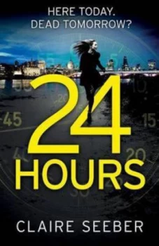 Image of 24 Hours by Claire Seeber Paperback