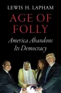 Image of age of folly america abandons its democracy