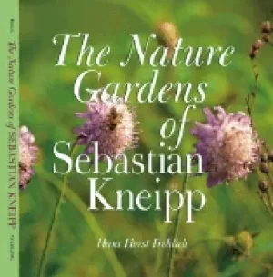 Image of The nature gardens of Sebastian Kneipp by Hans Horst Frohlich