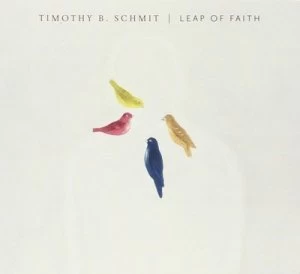Image of Leap of Faith by Timothy B. Schmit CD Album