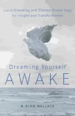 Image of dreaming yourself awake lucid dreaming and tibetan dream yoga for insight a