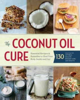 Image of The Coconut Oil Cure by Sonoma Press Book