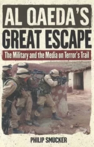 Image of Al Qaedas great escape by Philip Smucker