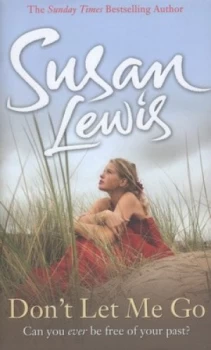 Image of Dont Let Me Go by Susan Lewis Hardback