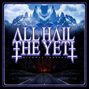 Image of All Hail The Yeti - Highway Crosses CD