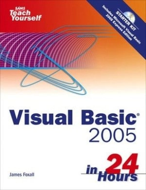 Image of Sams teach yourself Visual BASIC 2005 in 24 hours by James Foxall