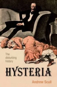 Image of Hysteria by Andrew Scull Paperback