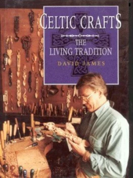 Image of Celtic Crafts by David James Hardback