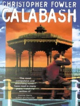 Image of Calabash by Christopher Fowler Hardback