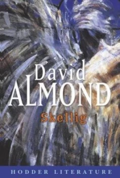 Image of Hodder Literature Skellig with Web Teacher Material by David Almond Hardback