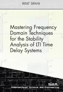 Image of mastering frequency domain techniques for the stability analysis of lti tim