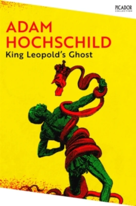 Image of King Leopold's Ghost : A Story of Greed, Terror and Heroism in Colonial Africa Paperback / softback