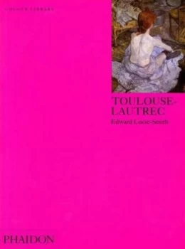 Image of Toulouse-Lautrec by Edward Lucie-Smith Book