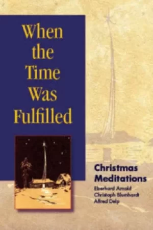 Image of When the time was fulfilled by Eberhard Arnold