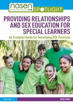Image of Providing Relationships and Sex Education for Special LearnersAn Essential Guide for Developing RSE Provision