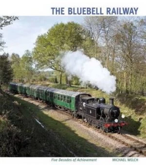 Image of The Bluebell Railway by Michael S Welch Book