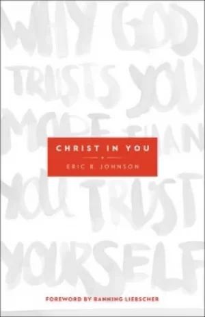 Image of Christ in you by Eric Johnson