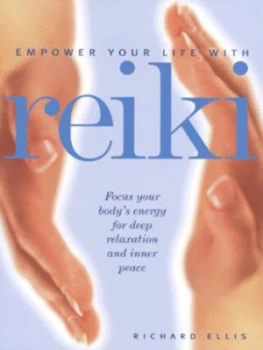 Image of Empower Your Life with Reiki by Richard Ellis Paperback