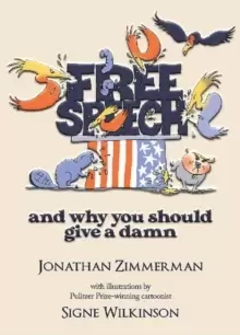 Image of Free Speech : And Why You Should Give a Damn