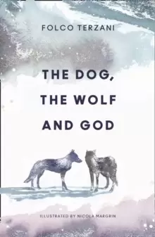 Image of The Dog, the Wolf and God