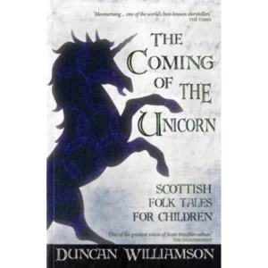 Image of The Coming of the Unicorn : Scottish Folk Tales for Children