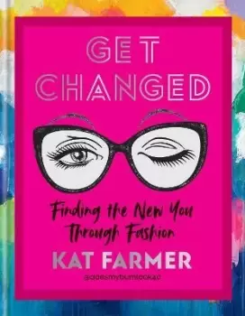 Image of Get Changed by Kat Farmer
