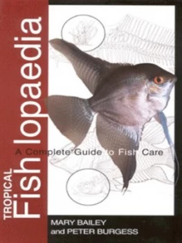 Image of Tropical Fishlopaedia by Mary Bailey and Peter Burgess Paperback