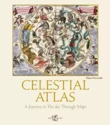 Image of Celestial Atlas : A Journey in the Sky Through Maps
