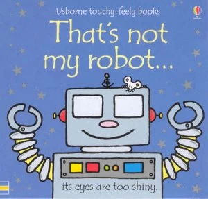 Image of Thats Not My Robot by Fiona Watt and Rachel Wells Hardback