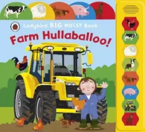 Image of Farm Hullaballoo! Ladybird Big Noisy Book by Justine Smith