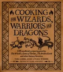 Image of Cooking for Elves, Dwarves and Dragons : 125 unofficial recipes inspired by The Witcher, Game of Thrones, The Wheel of Time, The Broken Earth and othe