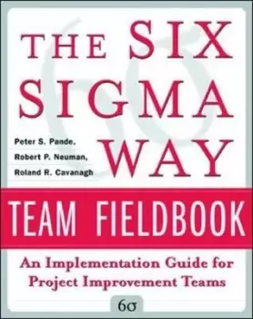 Image of The six sigma way team fieldbook - Peter S Pande - Paperback - Used