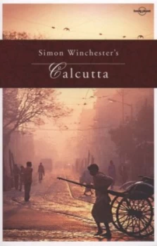 Image of Simon Winchesters Calcutta by Simon Winchester and Rupert Winchester Paperback
