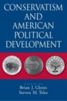 Image of Conservatism and American Political Development by Brian J Glenn Paperback