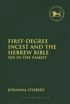 Image of First-degree incest and the Hebrew Bible by Johanna Stiebert