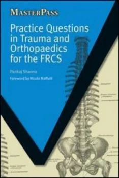 Image of Practice Questions in Trauma and Orthopaedics for the Frcs by Pankaj Sharma Paperback
