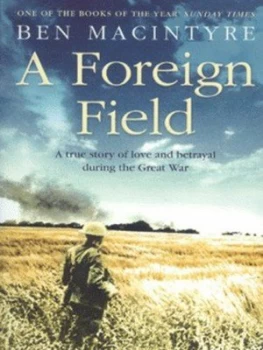 Image of A Foreign Field by Ben Macintyre Book
