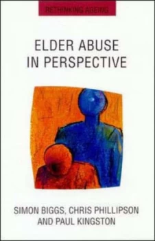 Image of Elder Abuse in Perspective by Simon Biggs and Chris Phillipson and Paul Kingston Book