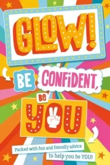 Image of Glow! Be Confident, Be You