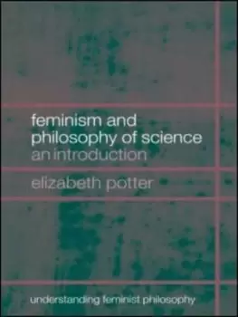Image of Feminist philosophy of science by Elizabeth Potter
