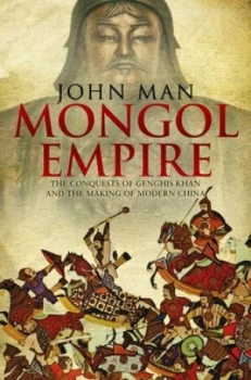 Image of Mongol Empire by John Man Paperback