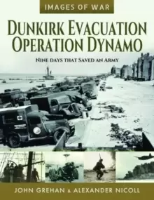 Image of Dunkirk Evacuation - Operation Dynamo : Nine Days that Saved an Army