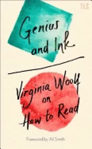 Image of genius and ink virginia woolf on how to read