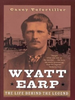 Image of Wyatt Earp by Casey Tefertiller Book